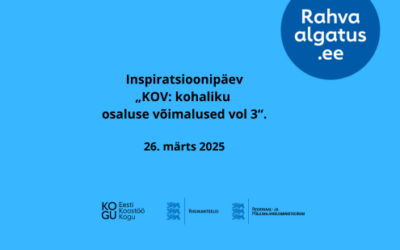 KUTSE! Registreeru juba kolmandale Rahvaalgatus.ee inspiratsioonipäevala “KOV: kohaliku osaluse võimalused vol 3”