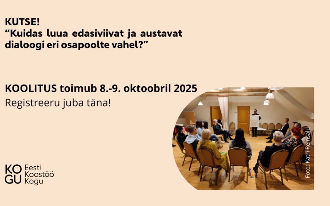 Dialoogikoolitus “Kuidas luua edasiviivat ja austavat dialoogi eri osapoolte vahel?” lükkub sügisesse. Registreeru juba täna!